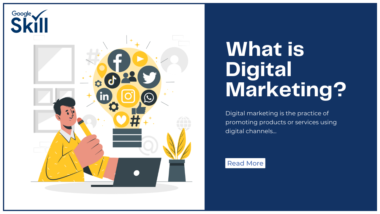 What is Digital Marketing_ -Google Skill